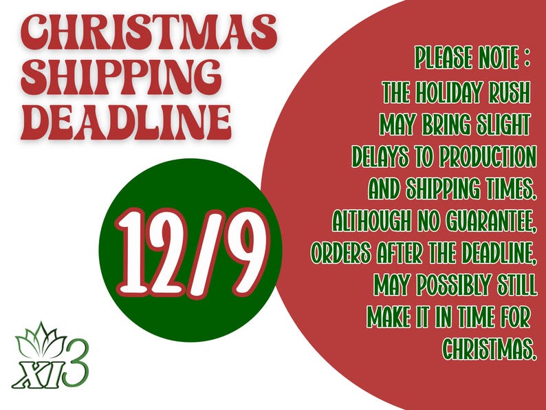 The image is a Christmas-themed advertisement with a red and green color scheme. It features a large number "12/9" in the center, along with text providing information about a holiday shipping deadline. The text advises that although the holiday rush may bring slight delays to production and shipping times, orders after the deadline may still be possible to make it in time for Christmas.
