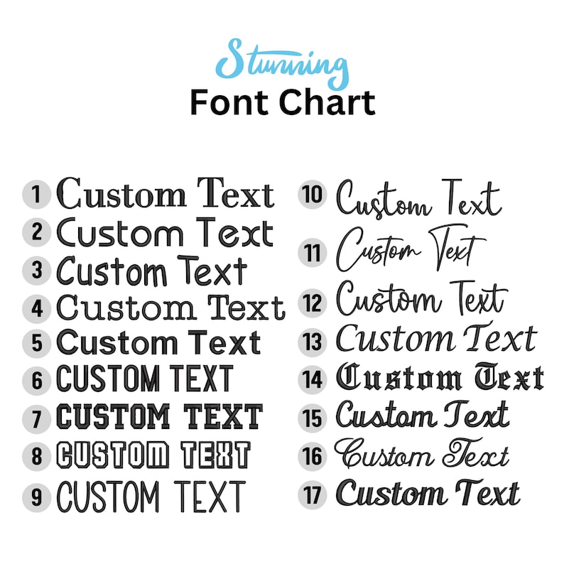 May include: A chart showing 17 different font styles for customizing text. The chart is labeled "Stunning Font Chart". Each font style is numbered 1 through 17 and includes the text "Custom Text".