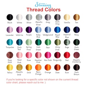 May include: A color chart showing a variety of thread colors, including black, white, silver, gray, vanilla, tan, lavender, wild iris, purple, baby blue, wedgewood, royal blue, imperial blue, navy, turquoise, dark teal, spring frost, irish green, pear, army drab, sage, dark green, rose gold, petal pink, rose, heather pink, hot pink, burgundy, red, metallic cranberry, yellow, metallic gold, gold, neon orange, orange, date, rust, and dark brown.