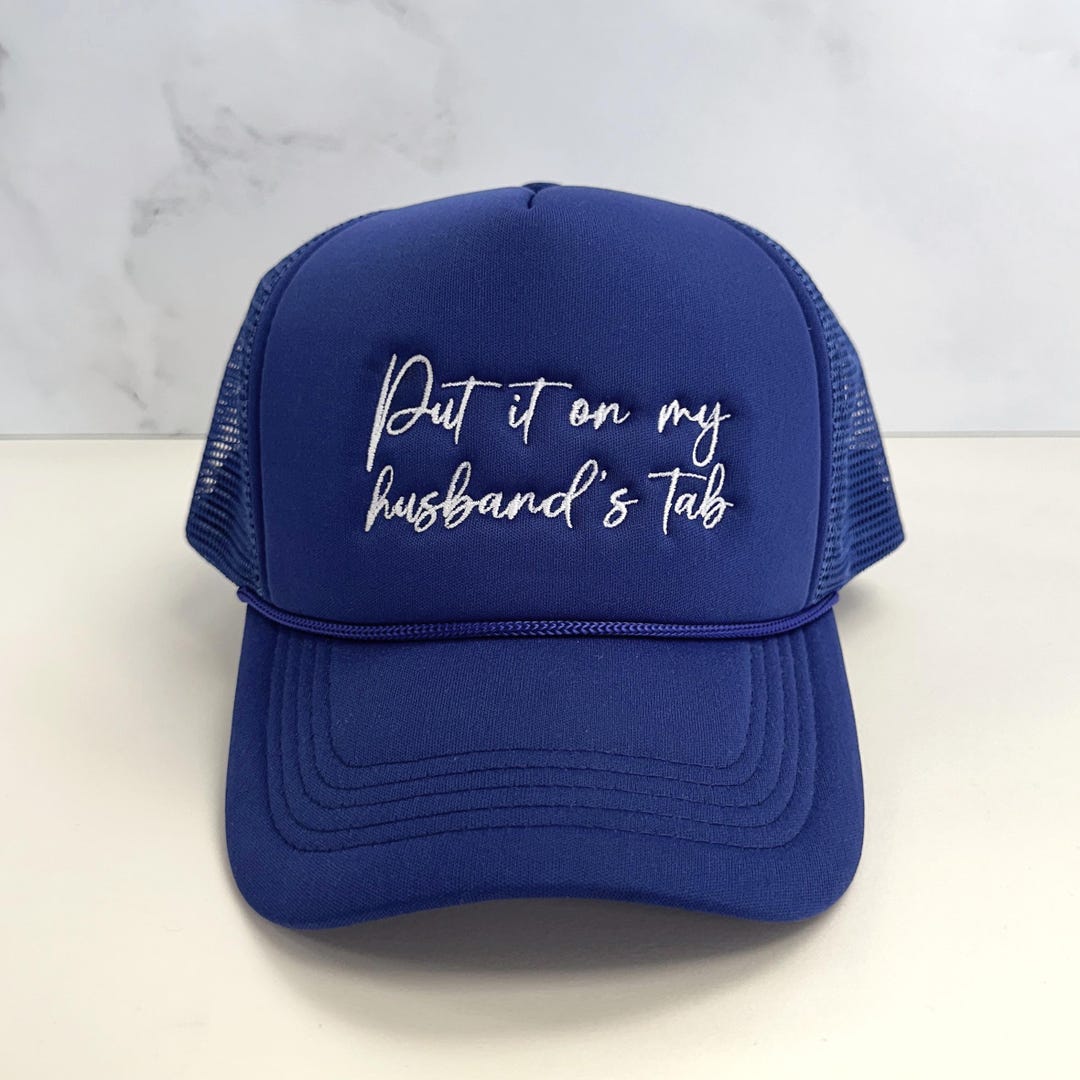 Put It on My Husband's Tab Hat, Funny Embroidered Hat, Personalized Cap ...