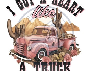 Heart Like a Truck - Sublimation Design - Digital Design - PNG