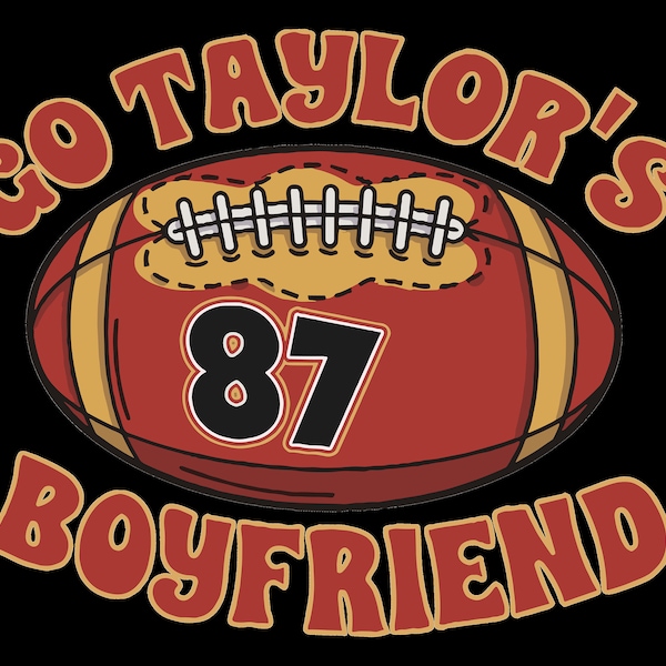 Go Taylor's Boyfriend PNG, Travis and Taylor PNG, Funny Football Party Shirt Design, Game day Shirt Design, Kelce Era png, Go Sports