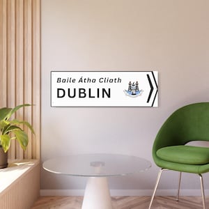 Dublin Ireland, Custom Metal Road Sign, Personalized Wall Decor, Home Decoration, Gift for IrishTravelers, Irish Wall Art