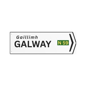 Galway Ireland, Custom Metal Road Sign, Personalized Wall Decor, Home Decoration, Gift for IrishTravelers, Irish Wall Art