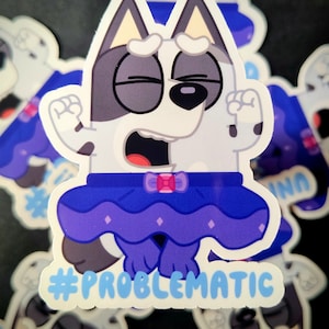 Cousin Muffin healer blue dog this is problematic sticker