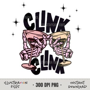 Clink Clink PNG / Noche de chicas / Nochevieja / Esqueleto / Martini / Camiseta de bebida / Divertido / Celebración / Despedida de soltera / Digital