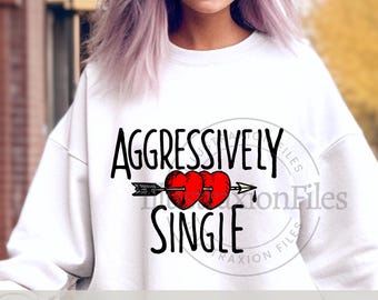 Aggressively Single | Red Heart | PNG | Sublimation | Valentine&#39;s Day | Love | Arrow/Heart Graphic | Funny Valentine | Cute Digital Download