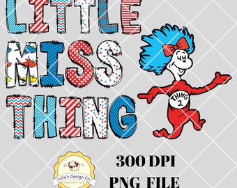 Little Miss Thing Dr Seuss PNG- Instant Download