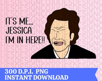 Its me Jessica The Hot Chick - PNG - Instant Download