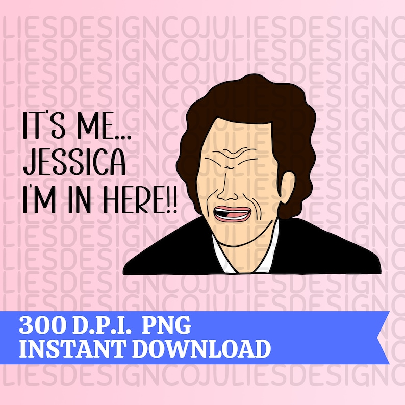 Its Me Jessica the Hot Chick PNG Instant Download Etsy