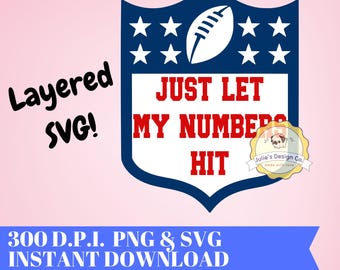 Let my numbers hit PNG - Instant Download