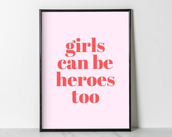 Girls Can Be Heroes Too, Poster (multi-colored) | Wall Decor | Digital Download Print | Trendy Wall Art