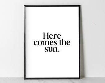 Here Comes the Sun, Poster (white & black) 2