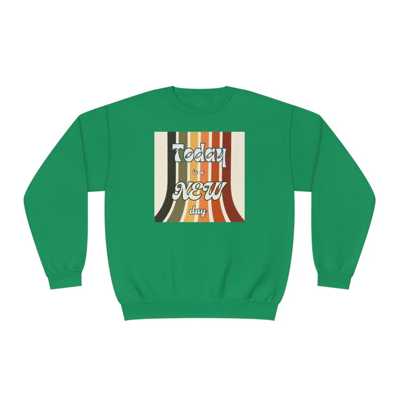 Today is a new day sweatshirt, comfy sweatshirt, New day apparel, workout apparel, cozy apparel image 6
