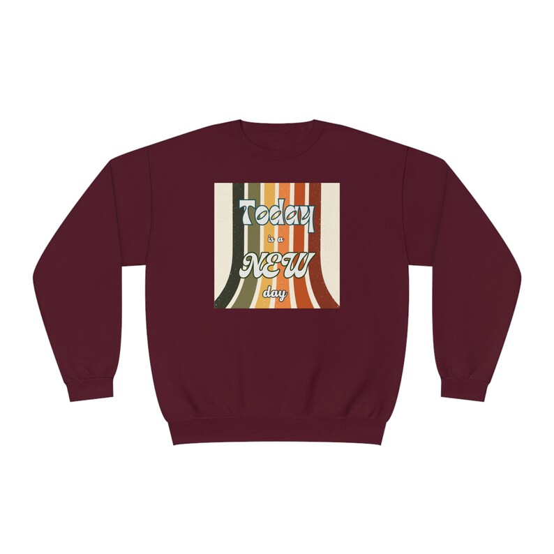Today is a new day sweatshirt, comfy sweatshirt, New day apparel, workout apparel, cozy apparel image 8
