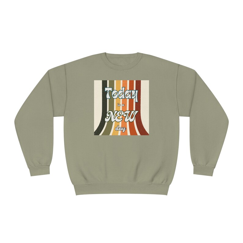 Today is a new day sweatshirt, comfy sweatshirt, New day apparel, workout apparel, cozy apparel image 7