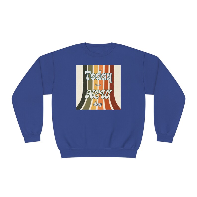 Today is a new day sweatshirt, comfy sweatshirt, New day apparel, workout apparel, cozy apparel image 10