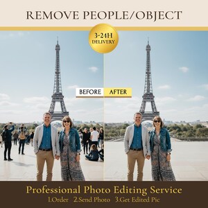 May include: Image comparison showing a photo before and after editing, with the Eiffel Tower in the background. The text reads "REMOVE PEOPLE/OBJECT" and "Professional Photo Editing Service". A gold circle states "3-24H DELIVERY".