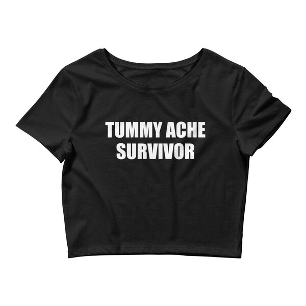 Tummy Ache Survivor Crop Top Baby Tee - Funny Tee, Iconic Tee, Cropped Shirt