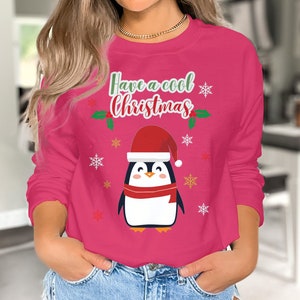 Have a Cool Christmas T-shirt, Cute Penguin Sweatshirt, Adorable Winter Tshirts, Cool Holiday Sweater, Funny Christmas Tee, Xmas Gift,