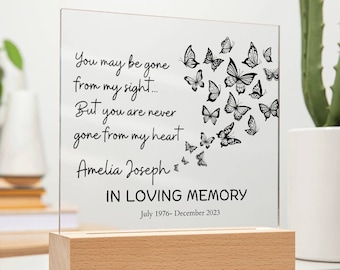 You May Be Gone Memorial Plaque | Sympathy Bereavement Gift | In Memory Of Memorial Condolence Keepsake | Loss of Loved One Remembrance gift