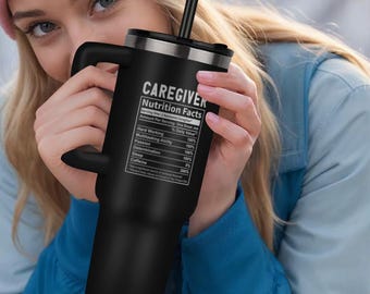 Caregiver 40 oz Leaser printed Nutrition facts Tumbler, Gifts for Caregiver, Caregiver Christmas Gifts, Caregiver Appreciation, Nursing Home