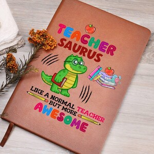 Teacher Saurus Personalized Leather Journal, Kindergarten teacher gift, Back to school, Journal for Teacher, Cute funny Custom Teacher Gifts