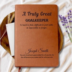 Personalized Goalkeeper Gift, Custom Vegan Leather Journal for Soccer Goalie or Football Goalkeeper, Birthday Appreciation Gift for Goalie