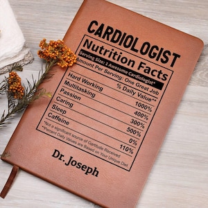 Personalized Cardiologist Nutrition Facts Leather Journal, Gift for Cardiologist, Cardiology Christmas Gift, Heart Doctor|Heart Surgeon Gift