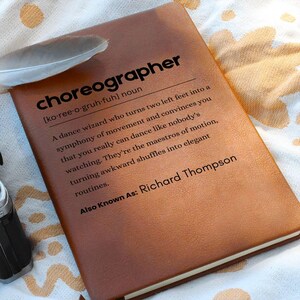 Personalized Choreographer Definition Journal, Dance Instructor Gifts, New Choreographers, Gift for Dance Teachers, Choreographer Christmas
