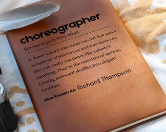 Personalized Choreographer Definition Journal, Dance Instructor Gifts, New Choreographers, Gift for Dance Teachers, Choreographer Christmas