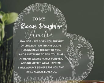 To My Bonus Daughter Gift Personalized Heart Acrylic Plaque, Stepdaughter Gift from Stepmom, Gift from Stepdad, Birthday Gift,Christmas Gift