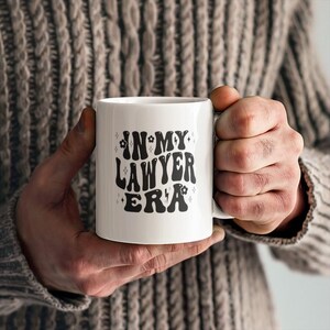 In My Lawyer Era White Ceramic Mug, Gift for Lawyer, Lawyer Graduation Gift, Lawyer Coffee Mug, New Lawyer Gift, Law Student Gift Coffee Mug