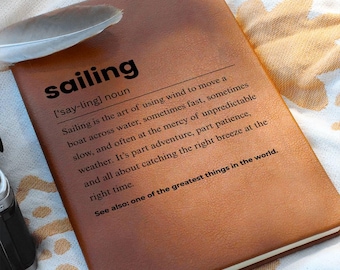 Sailing Definition Personalized Journal, Gifts for Sailor, Sailing Lover Birthday & Christmas, Boating Lover, Nautical Decor, Sailboat Life