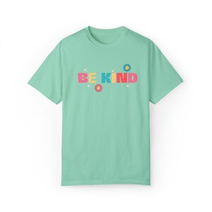 Be Kind Tshirt, Postive Tshirt, Christian Sweatshirt, Be Kind Sweatshirt, Gift for Women, Teacher Tshirt, Sweatshirt with Saying