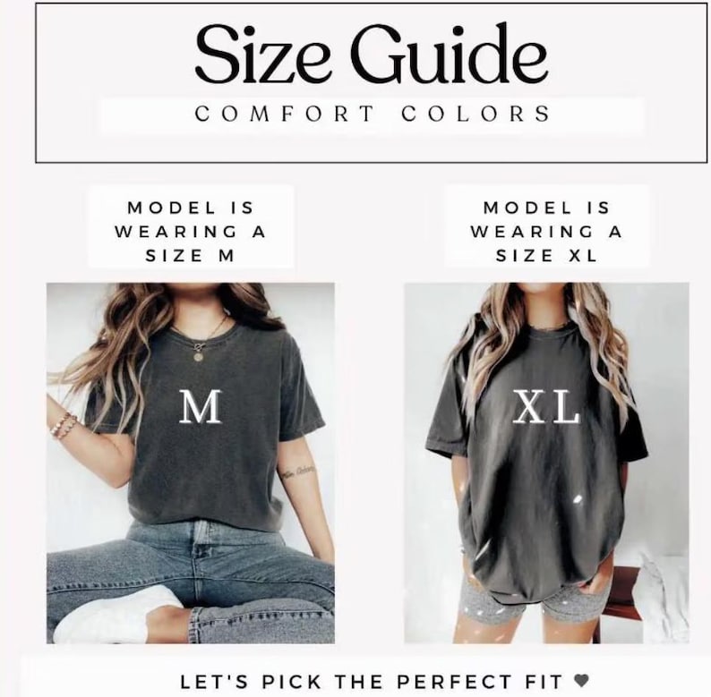 May include: Size guide graphic with the text "Size Guide" and "Comfort Colors". Two models are wearing gray t-shirts, one size M and one size XL. The text "Let's pick the perfect fit" is at the bottom.
