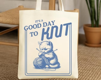 Funny Knitting Cat Tote Bag, It's A Good Day To Knit Tote, Knitting Lover Gift, Cat Crochet Mom Bag, Yarn Craft Enthusiast Tote