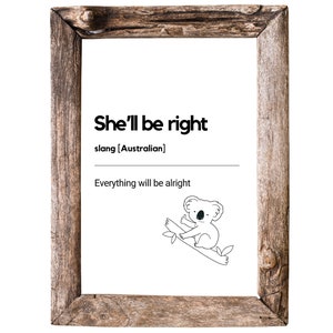 She&#39;ll be right, Aussie slang