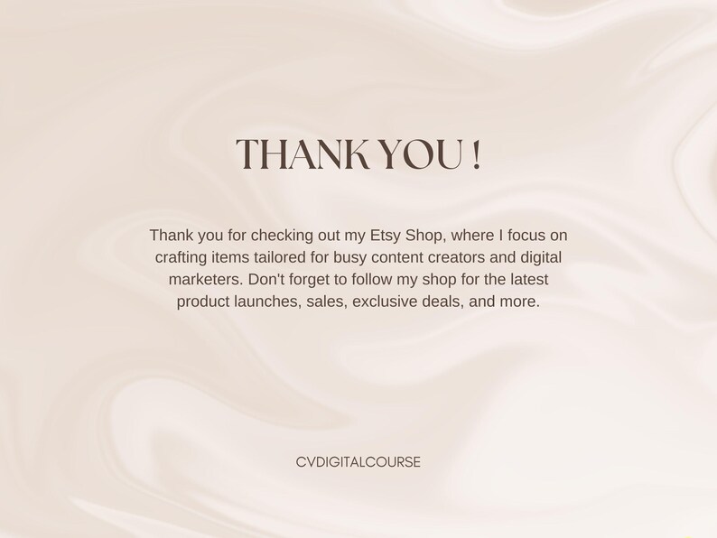 May include: A digital graphic with a beige marbled background featuring the dark brown text THANK YOU! followed by a message thanking customers for visiting the Etsy shop and encouraging them to follow for updates. The text CVDIGITALCOURSE appears at the bottom.