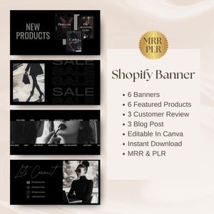 May include: A set of six black and white Shopify banners with text that says "New Products", "Sale", "Let's Connect", and "MRR & PLR". The banners are designed for use on social media and feature a minimalist aesthetic.