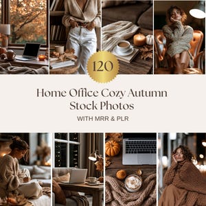 以下が含まれることがあります： 120枚のHome Office Cozy Autumn Stock PhotosとMRR & PLRのテキストが重なった画像。ノートパソコン、コーヒーカップ、カボチャ、ニットブランケット、本などが写るシーンのコラージュで、温かみのある季節感あふれるニュートラルな色調で構成されています。