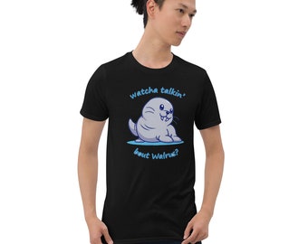 Watcha talkin' bout Walrus Unisex Short-Sleeve T-Shirt by Dstained