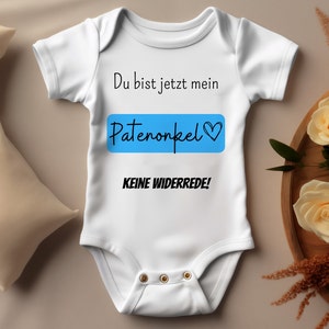 Du bist jetzt mein Patenonkel keine Widerrede! Baby Body Patenonkel süß fragen Onkel Geschenk Patenonkel Taufe Strampler Frecher Taufe Body
