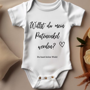 Willst du mein Patenonkel werden? Du hast keine Wahl Baby Body, süßer lustiger Bodysuit, Geschenk zur Taufe Strampler, frecher Spruch Onkel