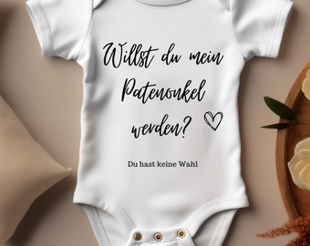 Willst du mein Patenonkel werden? Du hast keine Wahl Baby Body, süßer lustiger Bodysuit, Geschenk zur Taufe Strampler, frecher Spruch Onkel