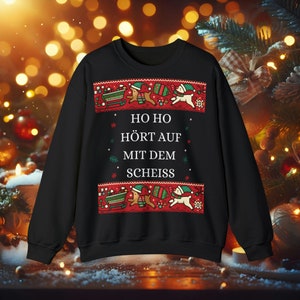 Ho,Ho Hoert auf mit dem Sch*ss. Lustig, ironisch, unbeeindruckt Weihnachtspullover, Witzig, provokant, Ugly Christmas Sweater