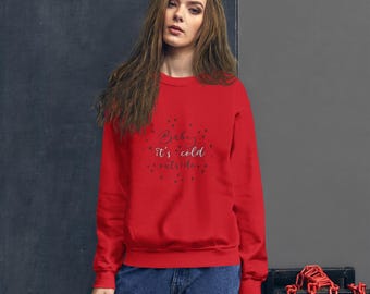 Baby its Cold ~ Simple Unisex Sweatshirt
