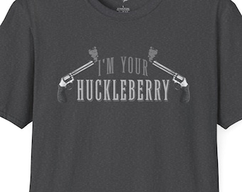 I&#39;m Your Huckleberry Shirt, Doc Holliday Wyatt Earp Tombstone Classic Tee, 90s Classic American Film Shirt