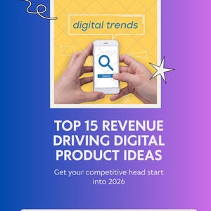May include: A promotional graphic with a gradient blue and purple background. The image features the text "digital trends" and "TOP 15 REVENUE DRIVING DIGITAL PRODUCT IDEAS". A smartphone displays a search icon. The call to action is "DOWNLOAD YOUR PDF NOW!"