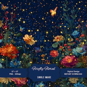 May include: A digital design titled "Firefly Floral" featuring a vibrant floral arrangement with butterflies and glowing lights against a dark blue background. The image is 12" x 12" and available as a PNG file.